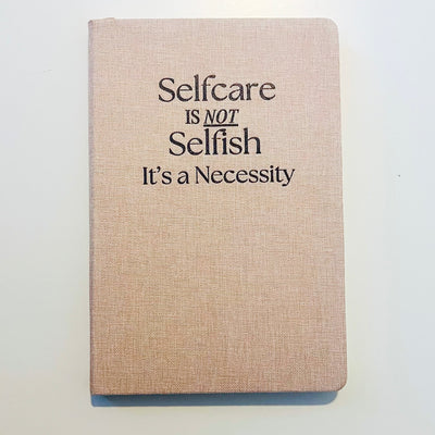 Selfcare is not Selfish! It's a necessity: Lined Notebook